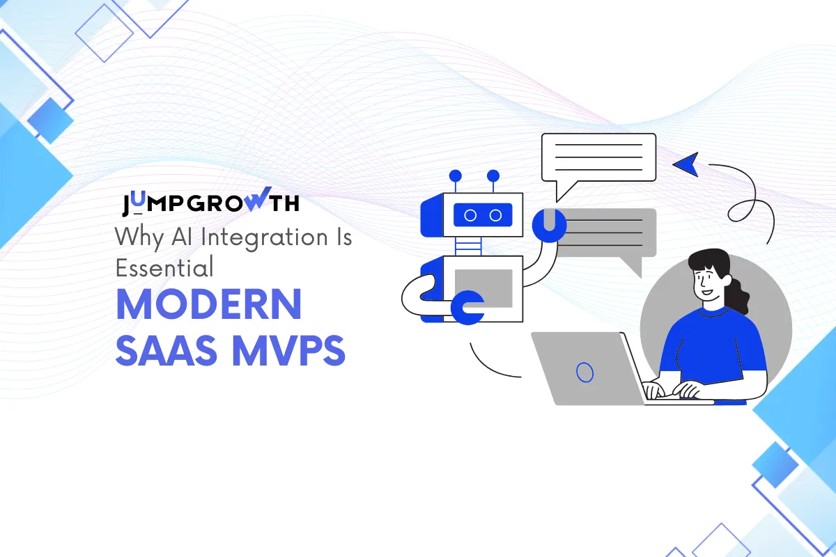 Why AI Integration Is Essential for Modern SaaS MVPs